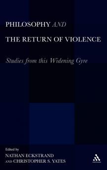 Philosophy and the Return of Violence