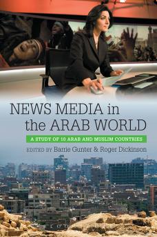 News Media in the Arab World A Study of 10 Arab and Muslim Countries