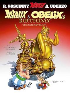 ASTERIX ALBUM 34: ASTERIX AND OBELIX’S BIRTHDAY: THE GOLDEN BOOK