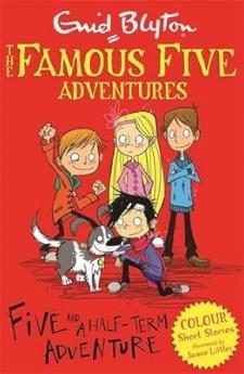 FAMOUS FIVE COLOUR SHORT STORIES: FIVE AND A HALF-TERM ADVENTURE