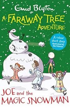 A FARAWAY TREE ADVENTURE: JOE AND THE MAGIC SNOWMAN