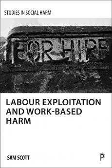 Labour Exploitation and Work Based Harm