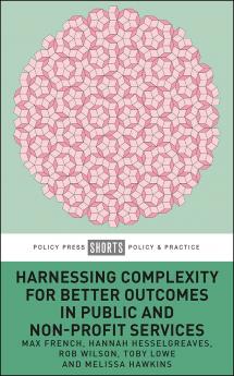 Harnessing Complexity for Better Outcomes in Public and Non-Profit Services