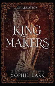 KINGMAKERS: GRADUATION