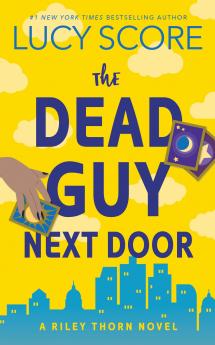 The Dead Guy Next Door: A Riley Thorn Novel (Riley Thorn 1)