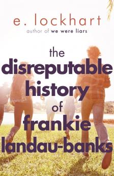 DISREPUTABLE HISTORY OF FRANKIE LANDAU-BANKS THE