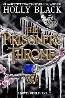 THE PRISONER'S THRONE : A Novel of Elfhame