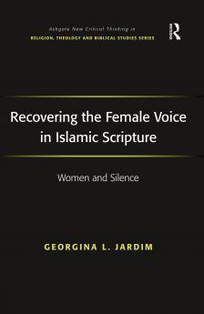 Recovering the Female Voice in Islamic Scripture