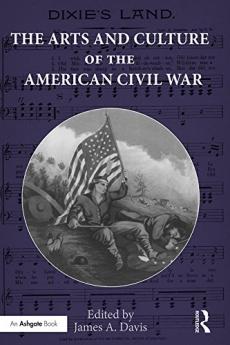 Arts and Culture of the American Civil War