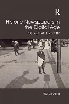 Historic Newspapers in the Digital Age