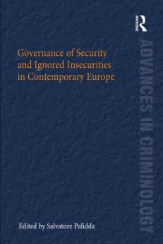 Governance of Security and Ignored Insecurities in Contemporary Europe