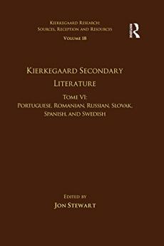 Volume 18 Tome VI: Kierkegaard Secondary Literature