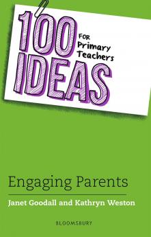 100 Ideas for Primary Teachers: Engaging Parents