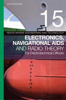 Reeds Vol 15: Electronics Navigational Aids and Radio Theory for Electrotechnical Officers