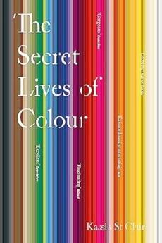 THE SECRET LIVES OF COLOUR