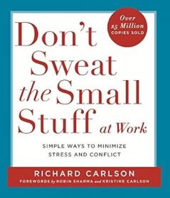 DON'T SWEAT THE SMALL STUFF AT WORK (A FORMAT)