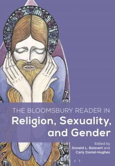 Bloomsbury Reader in Religion Sexuality and Gender