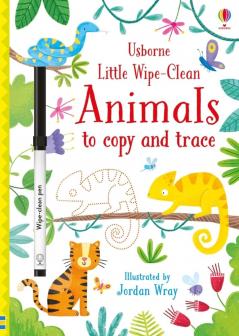 Little Wipe-Clean: Animals to Copy and Trace