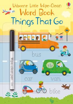 LITTLE WIPE-CLEAN WORD BOOK: THINGS THAT GO