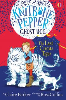 Knitbone Pepper Ghost Dog: The Last Circus Tiger