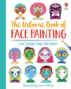 THE USBORNE BOOK OF FACE PAINTING