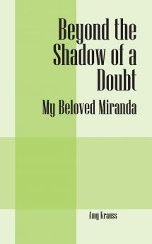 Beyond the Shadow of a Doubt: My Beloved Miranda