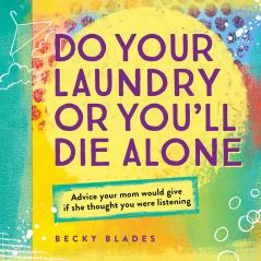 Do Your Laundry or You'll Die Alone