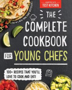 THE COMPLETE COOKBOOK FOR YOUNG CHEFS : 100+ RECIPES THAT YOU'LL LOVE TO COOK AND EAT