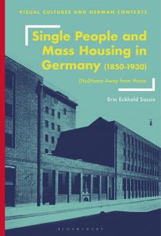 Single People and Mass Housing in Germany 1850–1930