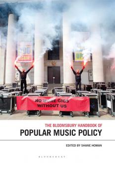 Bloomsbury Handbook of Popular Music Policy