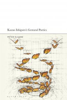 Kazuo Ishiguro's Gestural Poetics