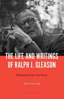Life and Writings of Ralph J. Gleason