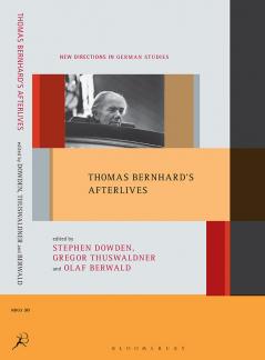 Thomas Bernhard's Afterlives