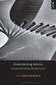 Understanding Adorno Understanding Modernism
