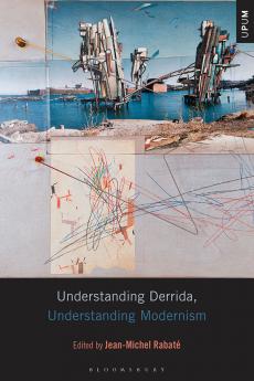 Understanding Derrida Understanding Modernism