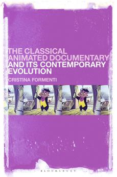 Classical Animated Documentary and Its Contemporary Evolution