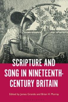 Scripture and Song in Nineteenth-Century Britain