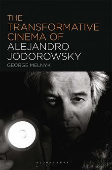 Transformative Cinema of Alejandro Jodorowsky