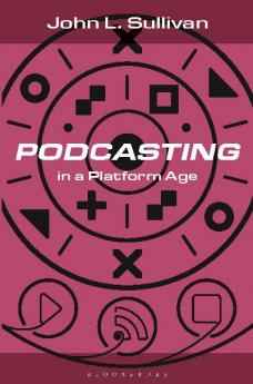 Podcasting in a Platform Age