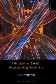 Understanding Bakhtin Understanding Modernism