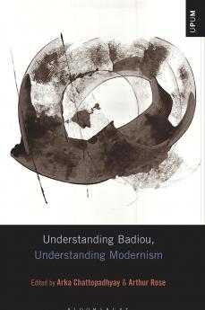 Understanding Badiou Understanding Modernism