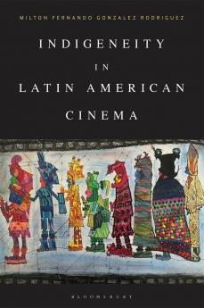 Indigeneity in Latin American Cinema