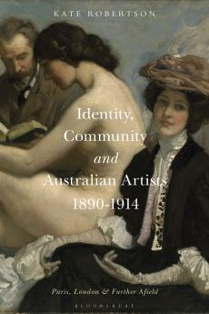 Identity Community and Australian Artists 1890-1914