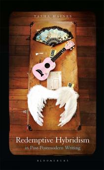 Redemptive Hybridism in Post-Postmodern Writing