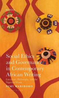 Social Ethics and Governance in Contemporary African Writing