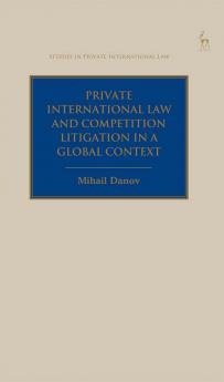 Private International Law and Competition Litigation in a Global Context