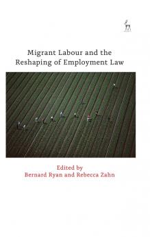 Migrant Labour and the Reshaping of Employment Law
