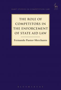 Role of Competitors in the Enforcement of State Aid Law