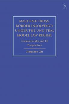 Maritime Cross-Border Insolvency under the UNCITRAL Model Law Regime
