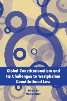 Global Constitutionalism and Its Challenges to Westphalian Constitutional Law